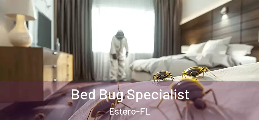  Bed Bug Specialist Estero-FL
