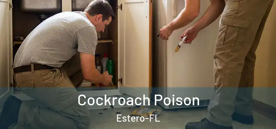 Cockroach Poison Estero-FL