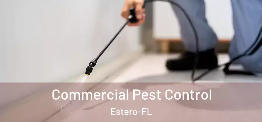  Commercial Pest Control Estero-FL