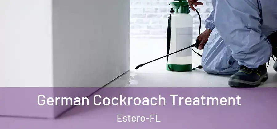  German Cockroach Treatment Estero-FL