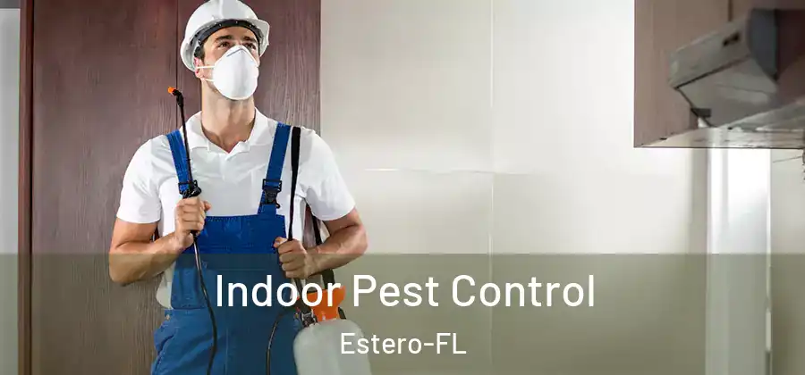  Indoor Pest Control Estero-FL
